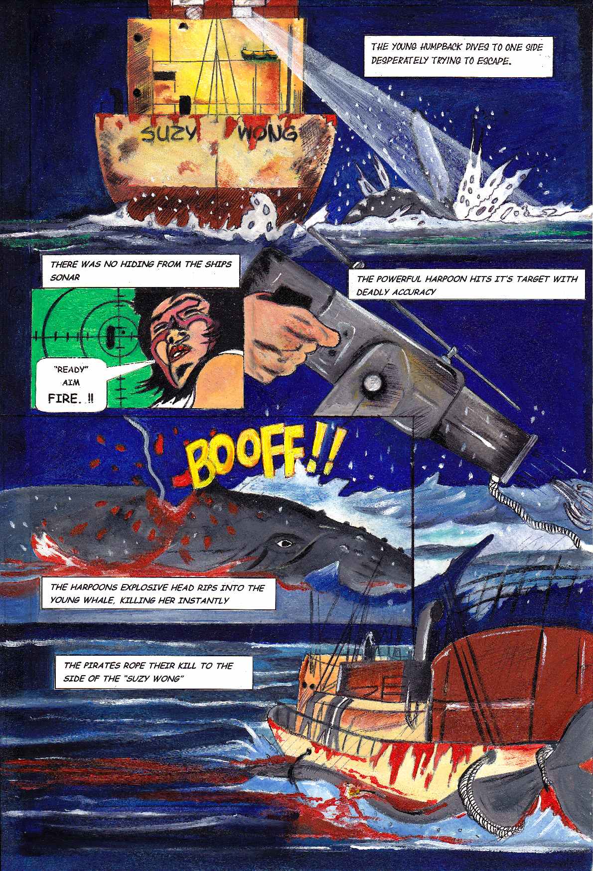 The Suzy Wong hunts down a small humpback whale called Kana and kills her with a harpoon